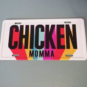 NWT Chicken Momma  ( Mama‎ ) License Plate for the Chicken Lovers